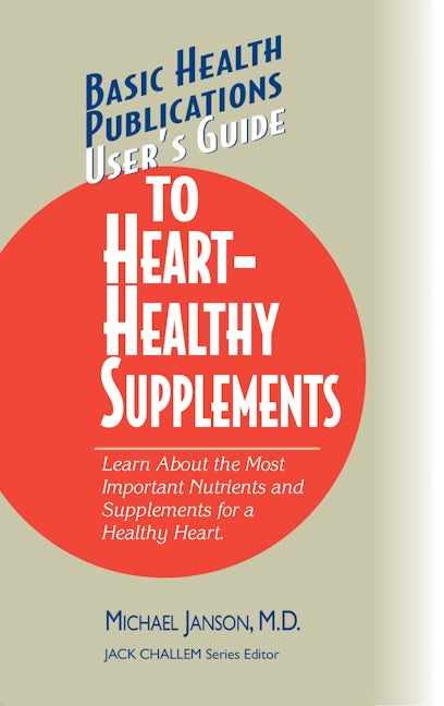 Book cover image for User's Guide to Heart-Healthy Supplements ISBN: 9781681628585