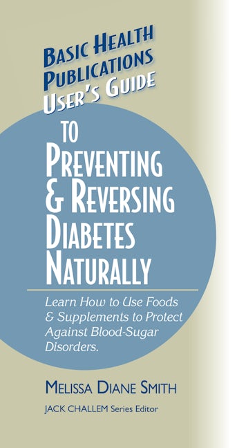 Book cover image for User's Guide to Preventing & Reversing Diabetes Naturally ISBN: 9781681628677