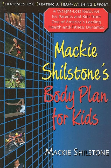 Book cover image for Mackie Shilstone's Body Plan for Kids ISBN: 9781681629056