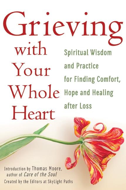 Book cover image for Grieving with Your Whole Heart ISBN: 9781683361008