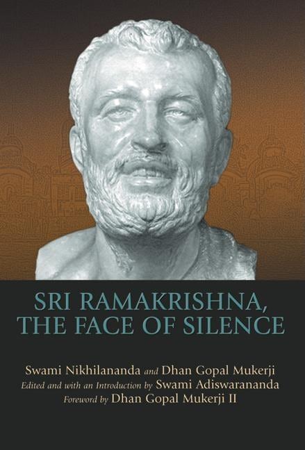 Book cover image for Sri Ramakrishna, the Face of Silence ISBN: 9781683363217