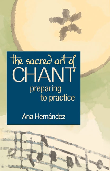 Book cover image for The Sacred Art of Chant ISBN: 9781683364252