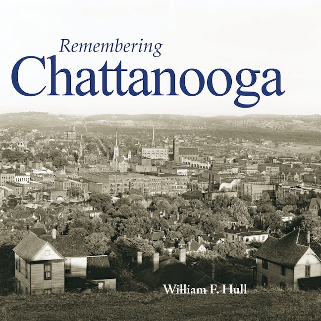 Book cover image for Remembering Chattanooga ISBN: 9781683368144