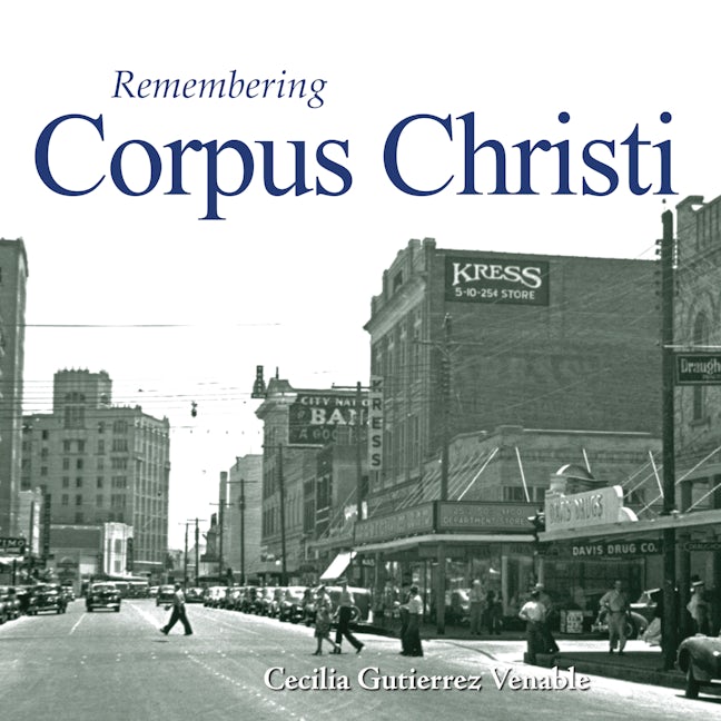 Book cover image for Remembering Corpus Christi ISBN: 9781683368236