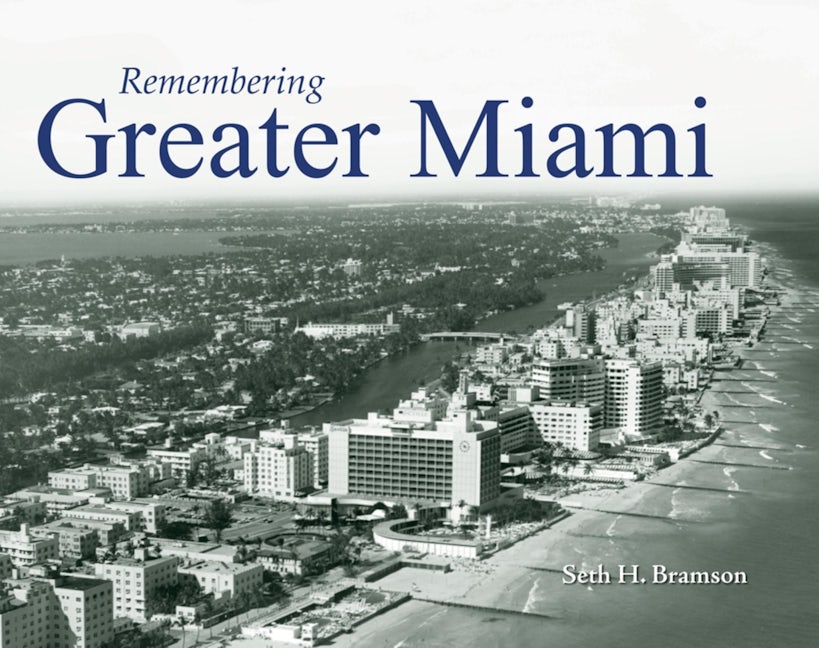 Book cover image for Remembering Greater Miami ISBN: 9781683368366