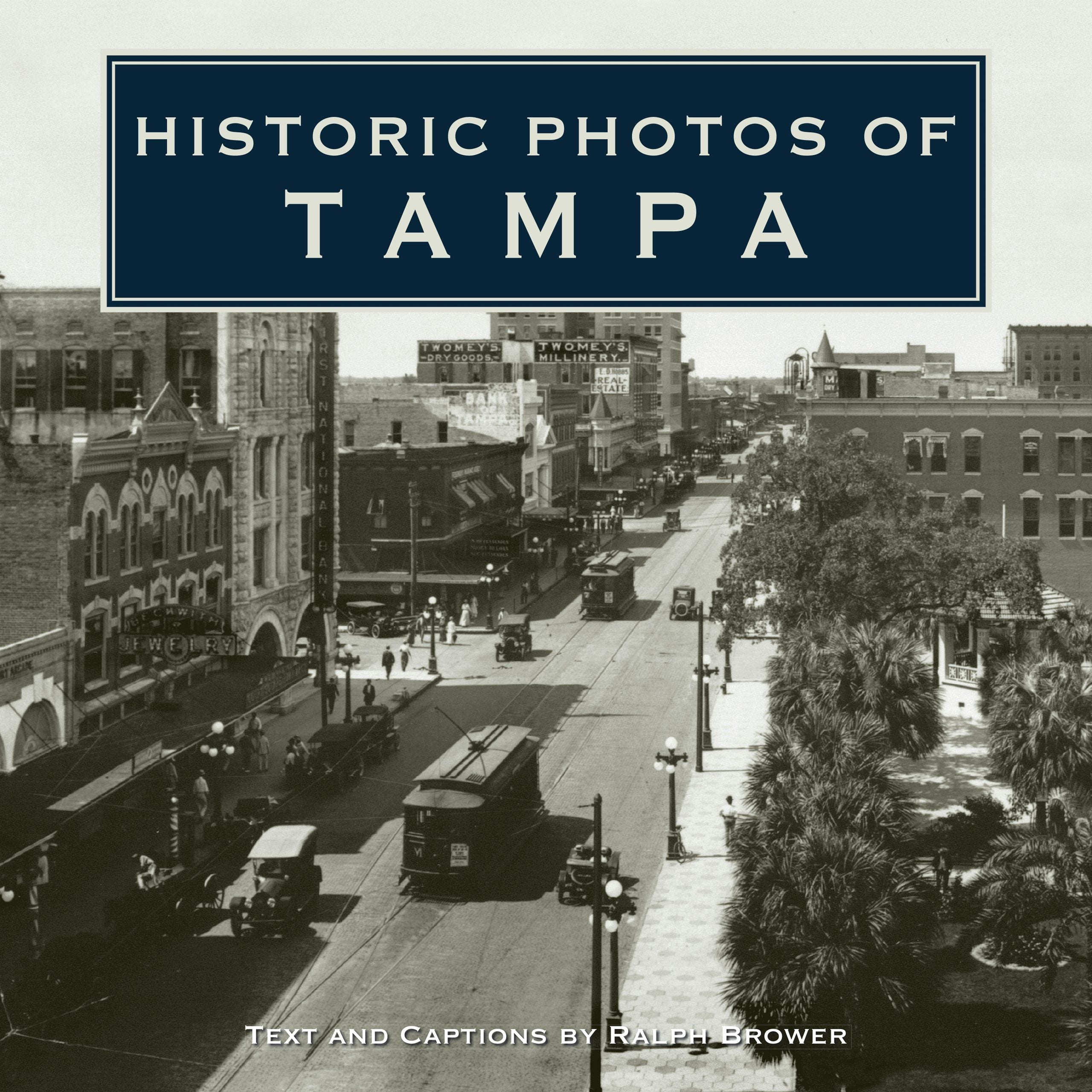 Book cover image for Historic Photos of Tampa ISBN: 9781683369202