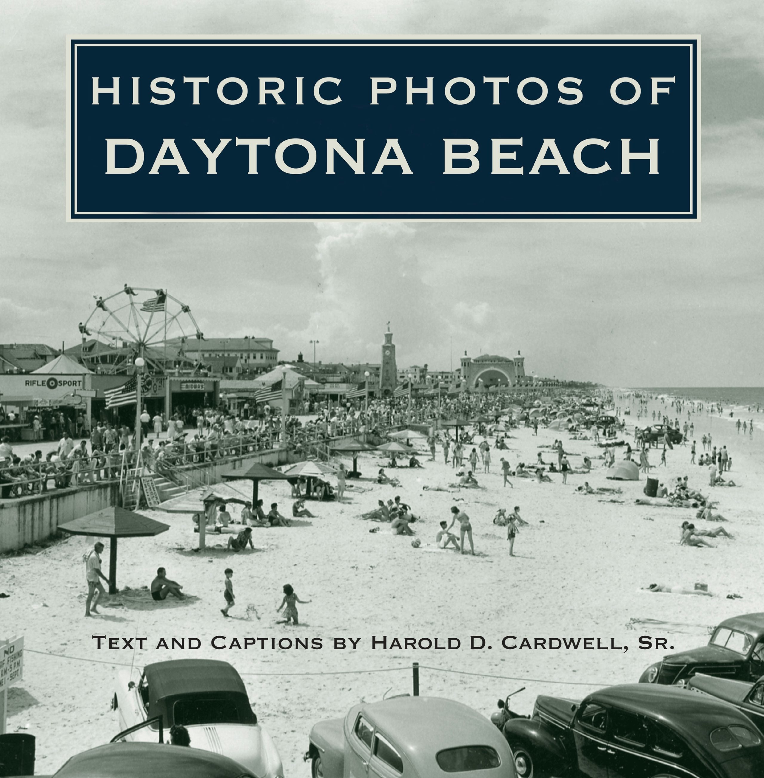 Book cover image for Historic Photos of Daytona Beach ISBN: 9781683369417