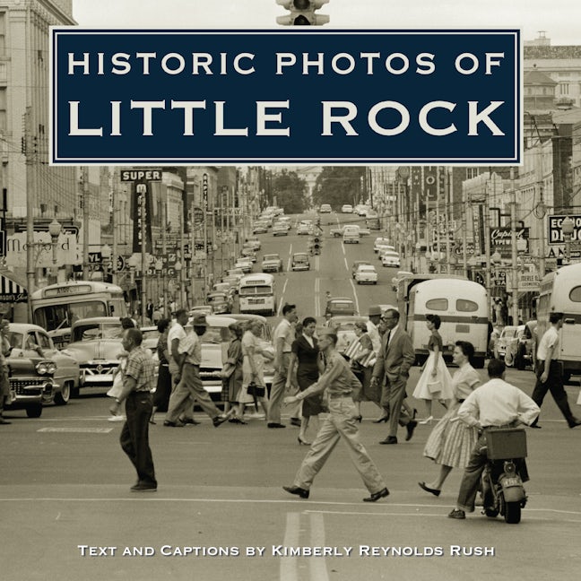 Book cover image for Historic Photos of Little Rock ISBN: 9781683369660