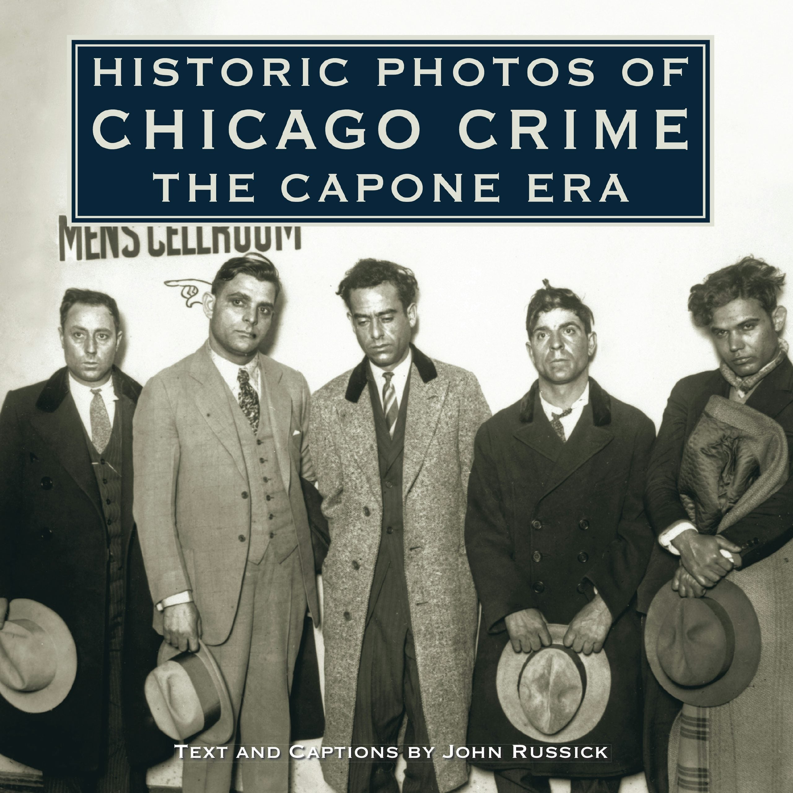 Book cover image for Historic Photos of Chicago Crime ISBN: 9781683369714