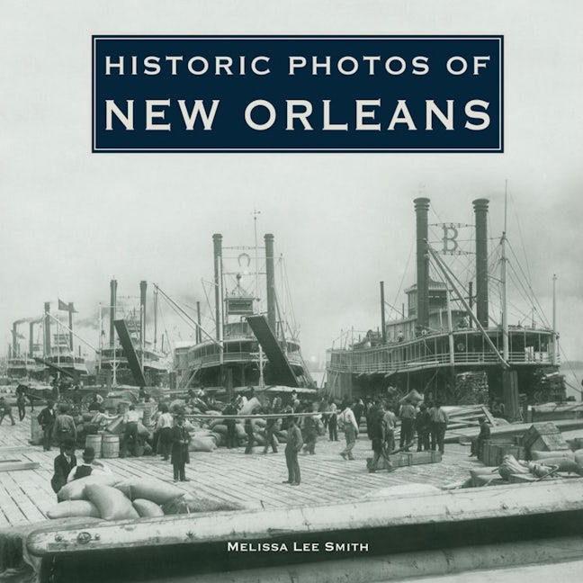 Book cover image for Historic Photos of New Orleans ISBN: 9781683369868