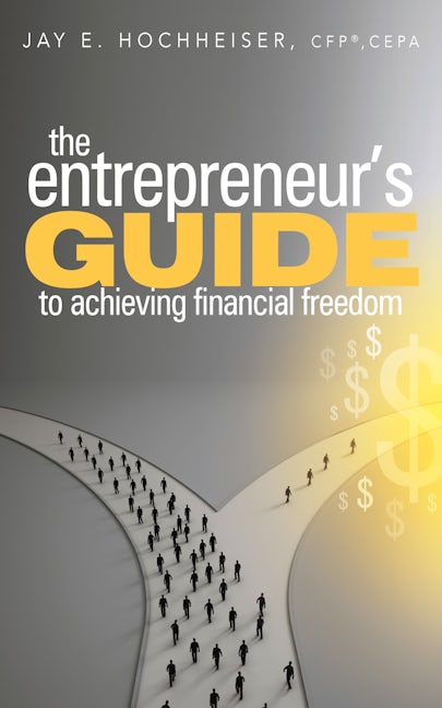 Book cover image for The Entrepreneur's Guide to Achieving Financial Freedom ISBN: 9781683501466