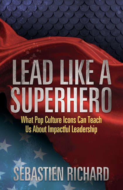 Book cover image for Lead Like a Superhero ISBN: 9781683501930