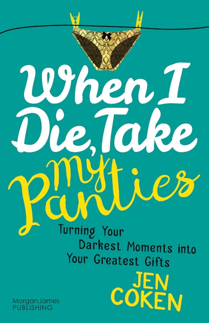 Book cover image for When I Die, Take My Panties ISBN: 9781683502203