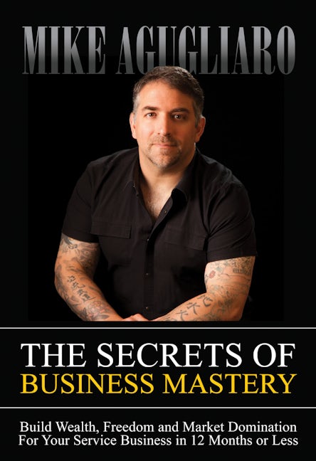 Book cover image for The Secrets of Business Mastery ISBN: 9781683503255