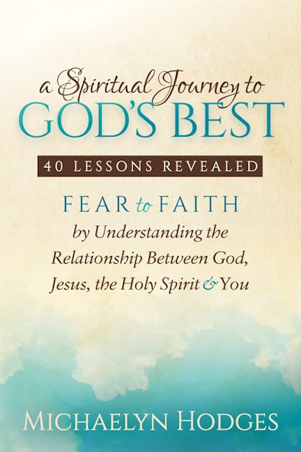 Book cover image for A Spiritual Journey to God's Best ISBN: 9781683503392