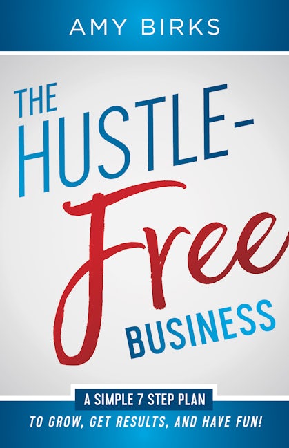 Book cover image for The Hustle-Free Business ISBN: 9781683504221