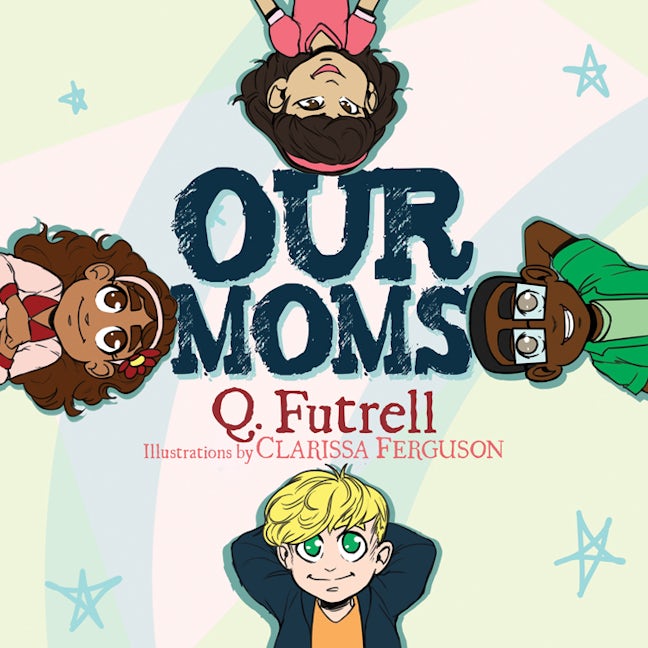 Book cover image for Our Moms ISBN: 9781683504375