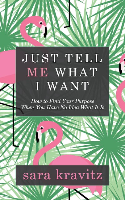 Book cover image for Just Tell Me What I Want ISBN: 9781683504900