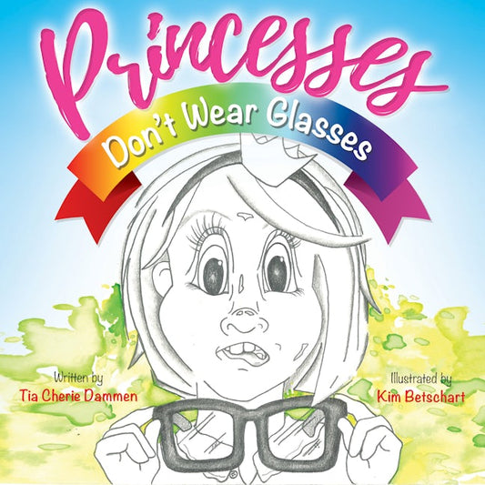 Princesses Don’t Wear Glasses
