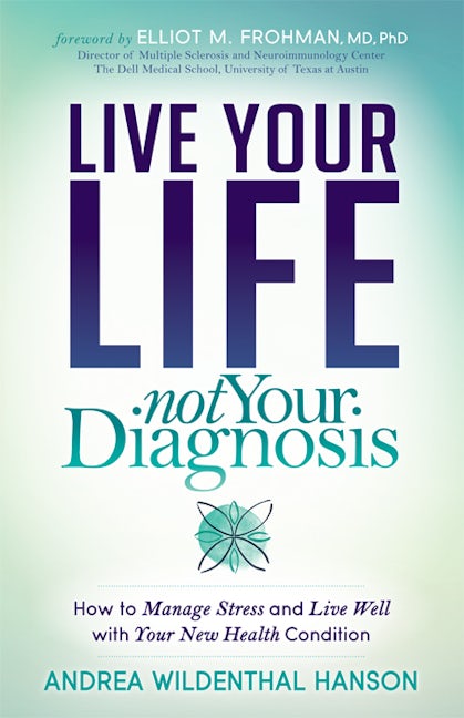Book cover image for Live Your Life, Not Your Diagnosis ISBN: 9781683507956