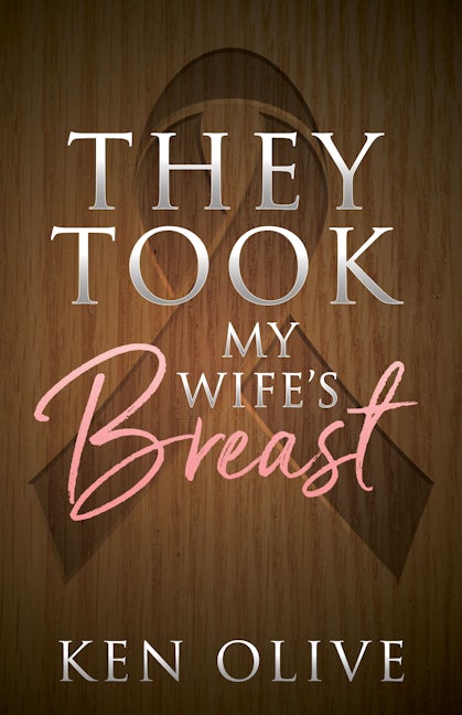Book cover image for They Took My Wife's Breast ISBN: 9781683508328