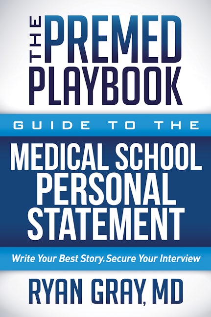 Book cover image for The Premed Playbook Guide to the Medical School Personal Statement ISBN: 9781683508533