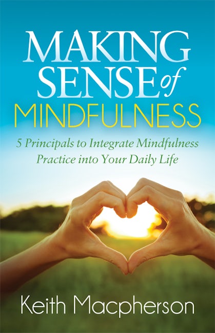 Book cover image for Making Sense of Mindfulness ISBN: 9781683509523