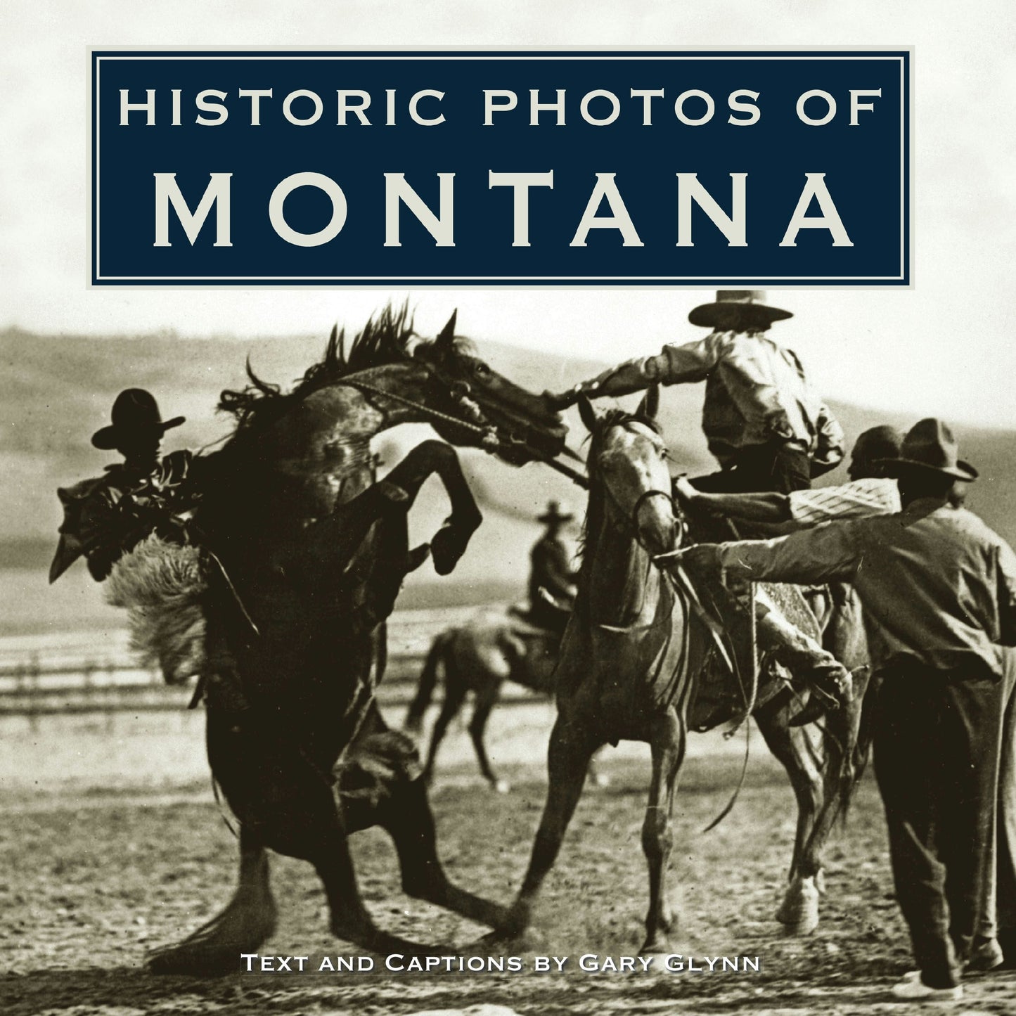Book cover image for Historic Photos of Montana ISBN: 9781684420384