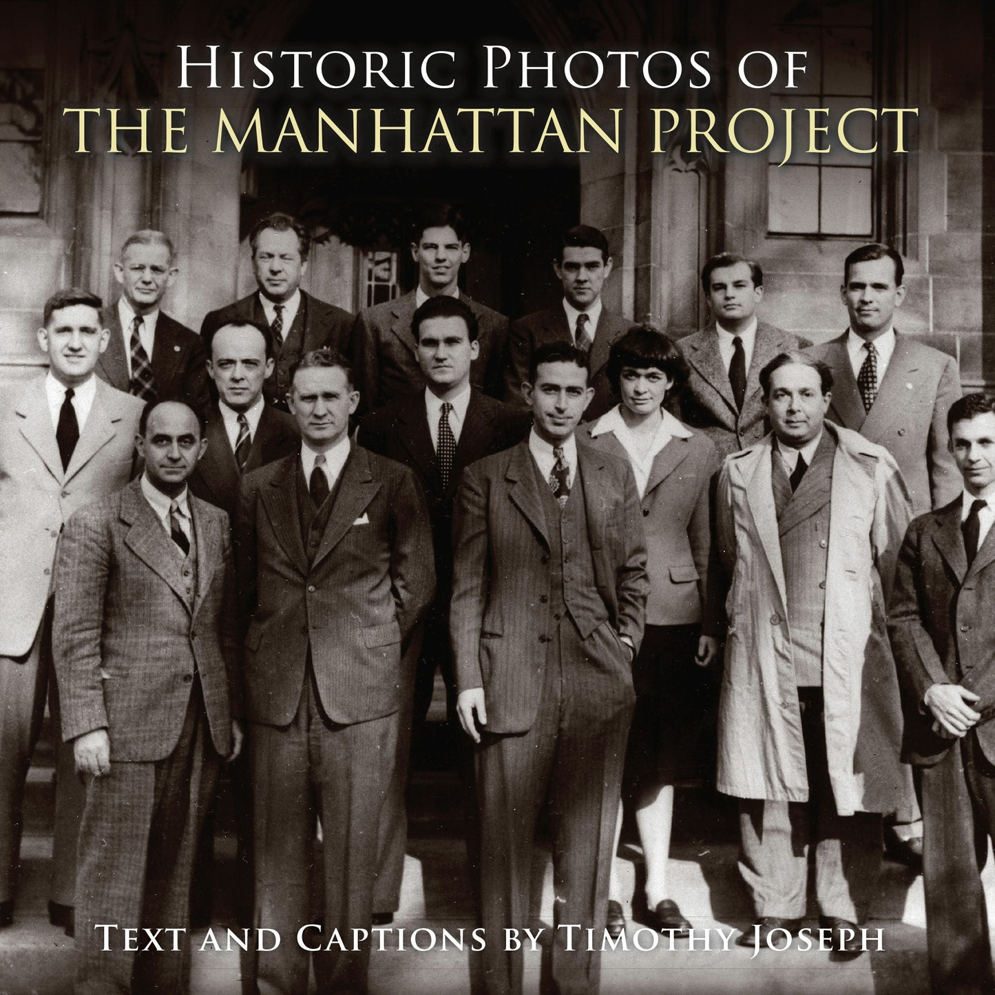 Book cover image for Historic Photos of the Manhattan Project ISBN: 9781684420742