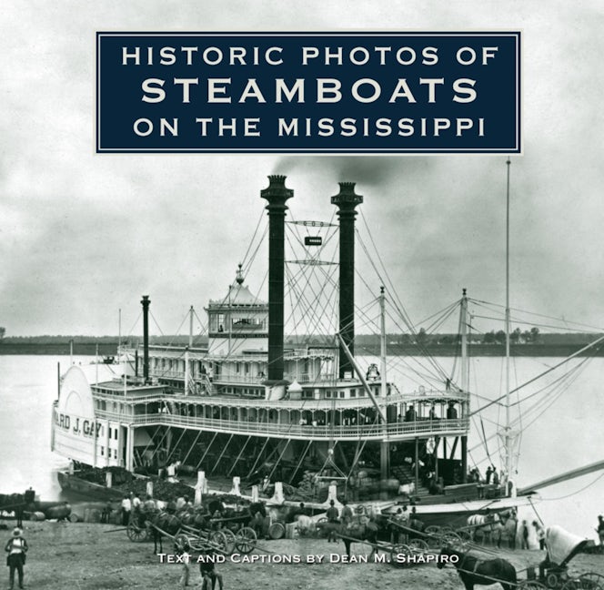 Book cover image for Historic Photos of Steamboats on the Mississippi ISBN: 9781684420940