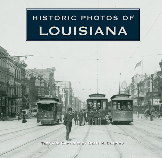 Book cover image for Historic Photos of Louisiana ISBN: 9781684421039