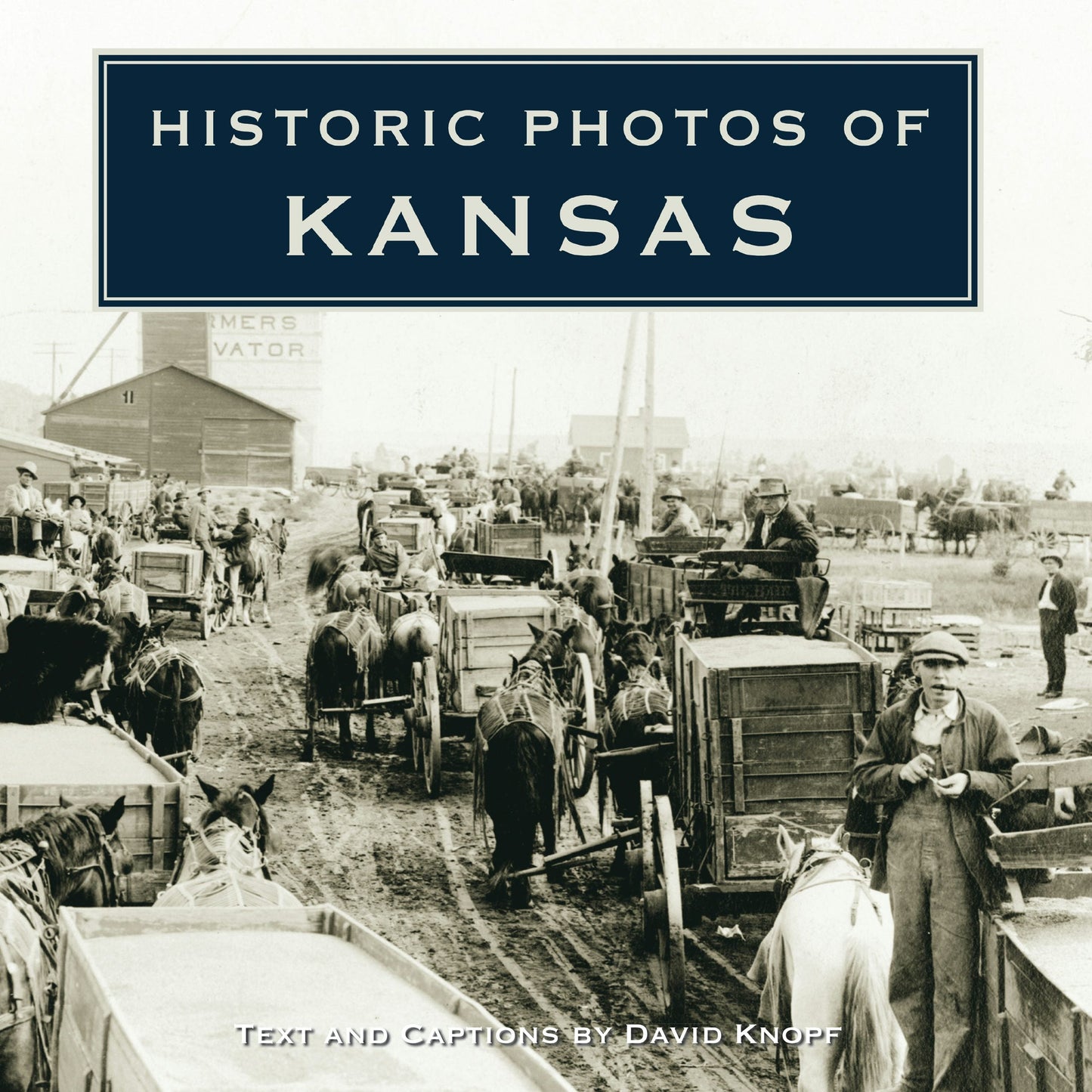 Book cover image for Historic Photos of Kansas ISBN: 9781684421077