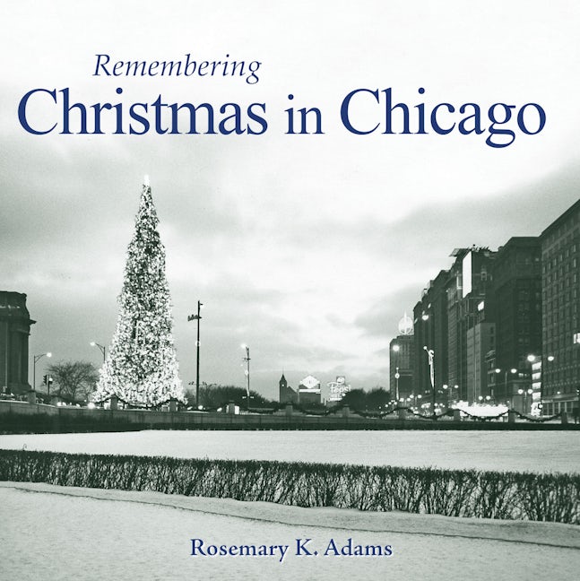 Book cover image for Remembering Christmas in Chicago ISBN: 9781684422418