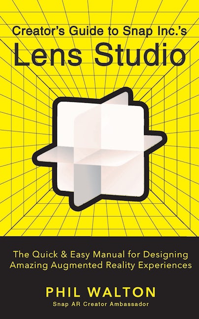 Book cover image for Creator's Guide to Snap Inc.'s Lens Studio ISBN: 9781684428311