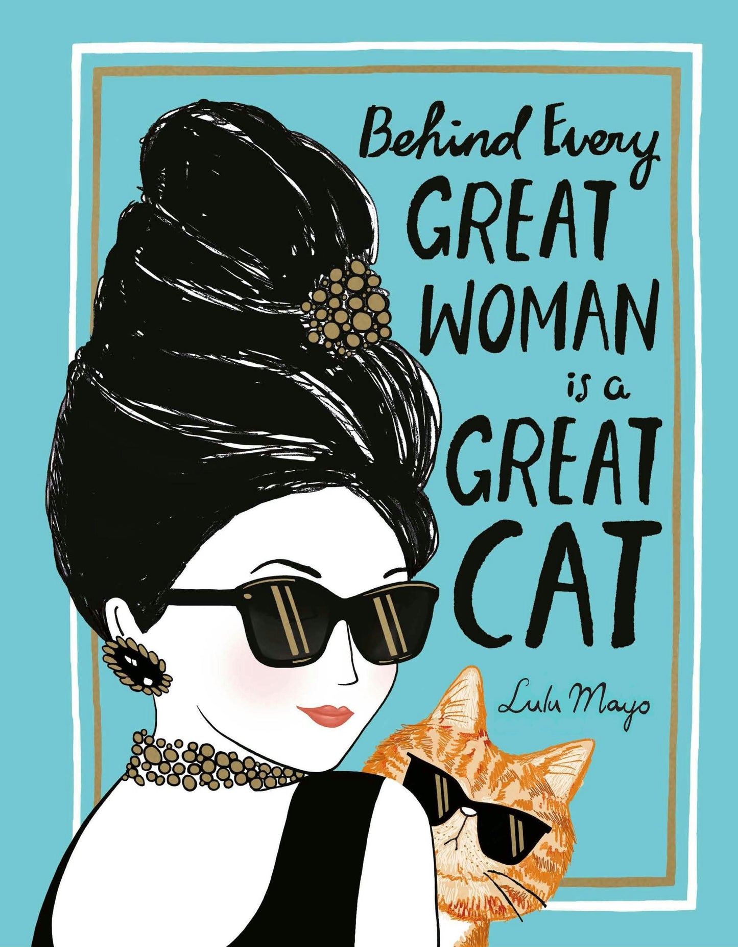 Book cover image for Behind Every Great Woman Is a Great Cat ISBN: 9781684620067