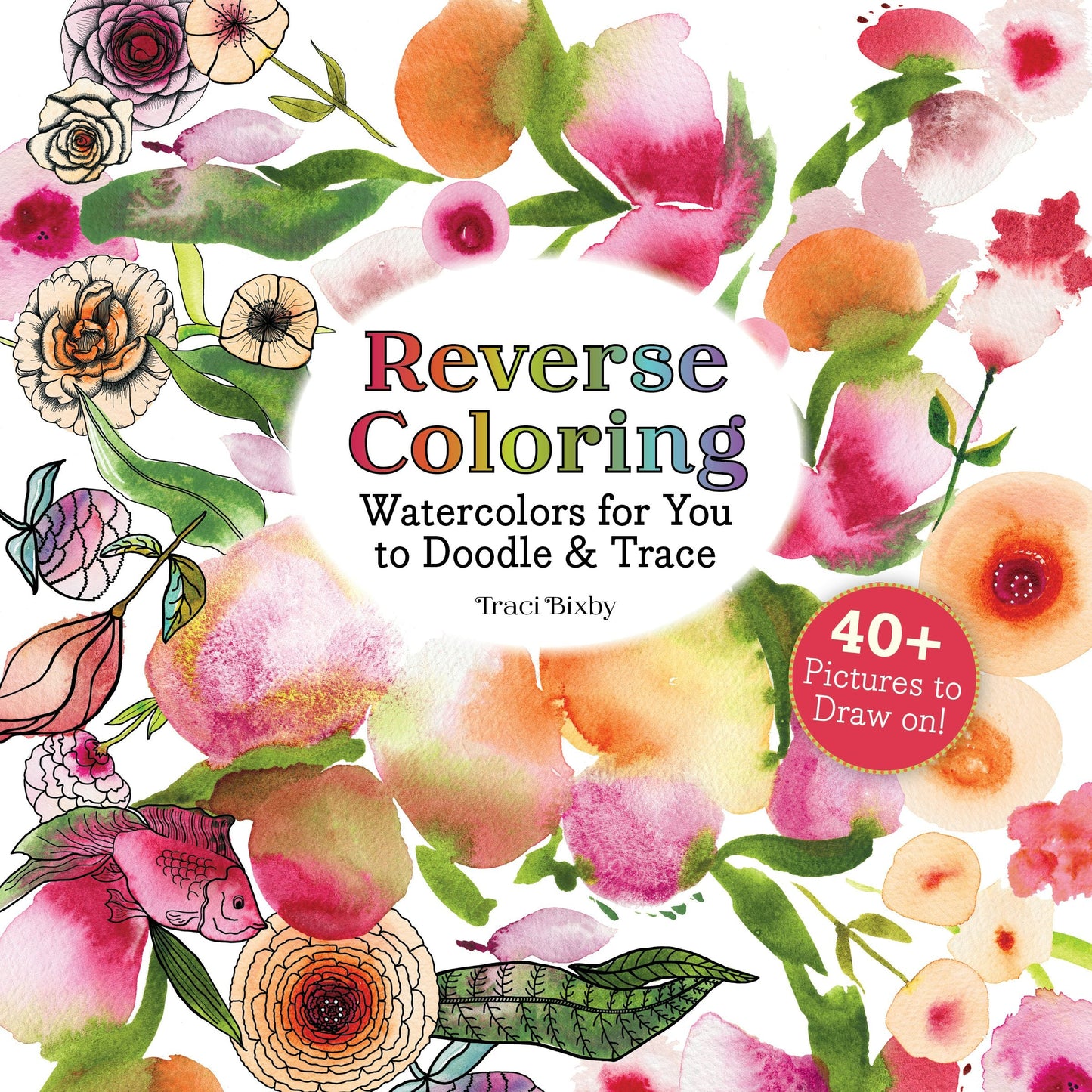 Book cover image for Reverse Coloring Watercolors for You to Doodle & Trace ISBN: 9781684620975