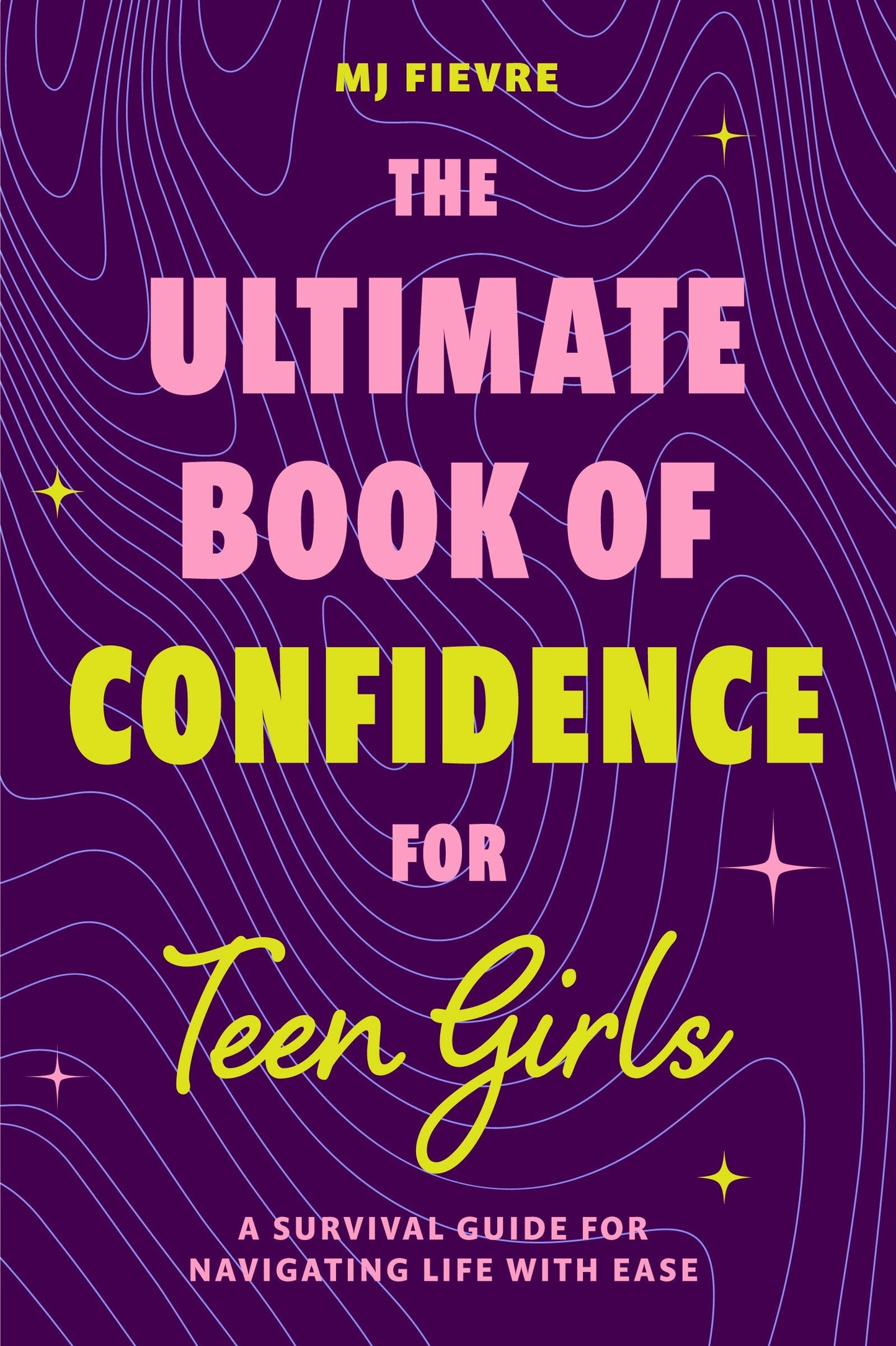 Book cover image for The Ultimate Book of Confidence for Teen Girls ISBN: 9781684814190
