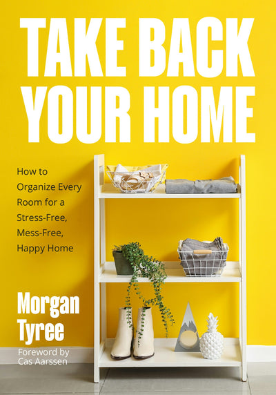 Cover image for Take Back Your Home, isbn: 9781684817078