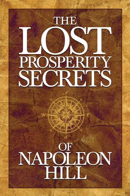 Book cover image for The Lost Prosperity Secrets of Napoleon Hill ISBN: 9781722502256