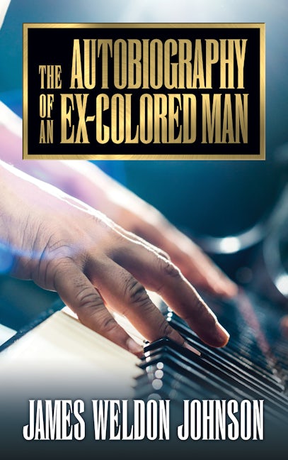Book cover image for The Autobiography of an Ex-Colored Man ISBN: 9781722504687
