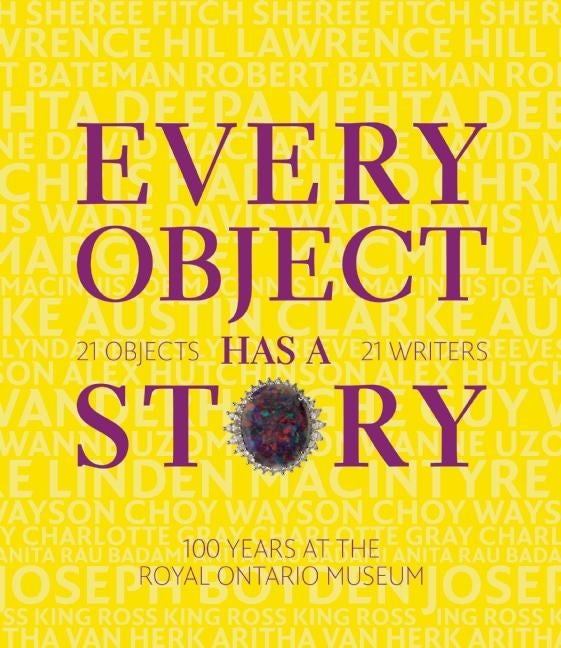 Book cover image for Every Object Has a Story ISBN: 9781770894860