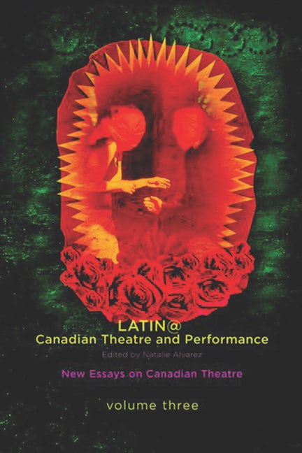 Book cover image for Latina/o Canadian Theatre and Performance ISBN: 9781770911482