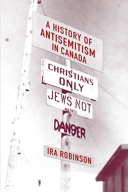 Book cover image for A History of Antisemitism in Canada ISBN: 9781771121668