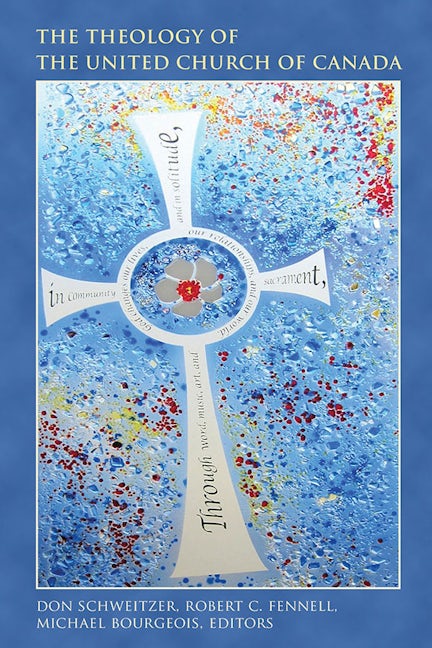 Book cover image for The Theology of The United Church of Canada ISBN: 9781771123952