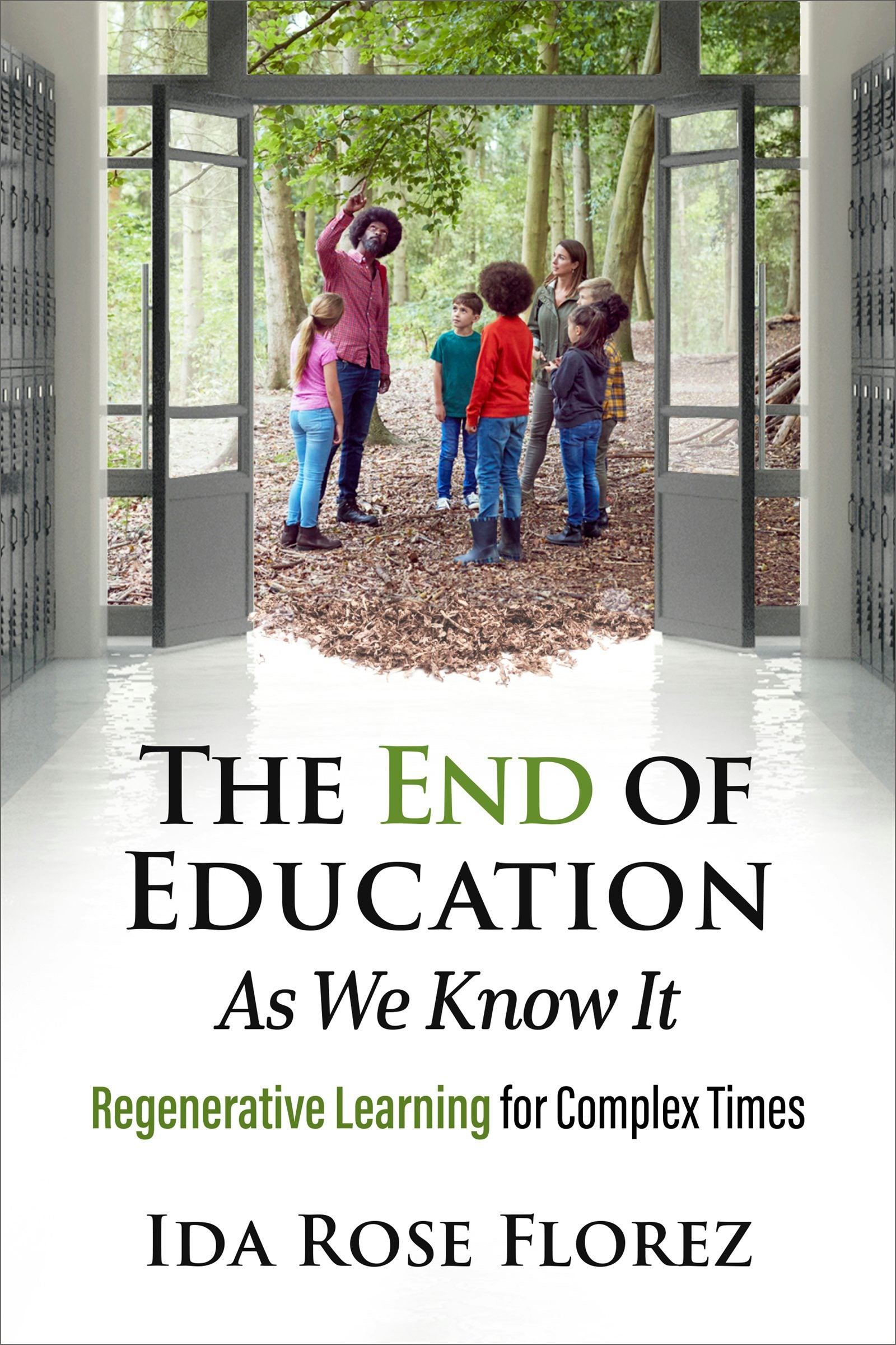 Book cover image for The End of Education as We Know It ISBN: 9781771423984