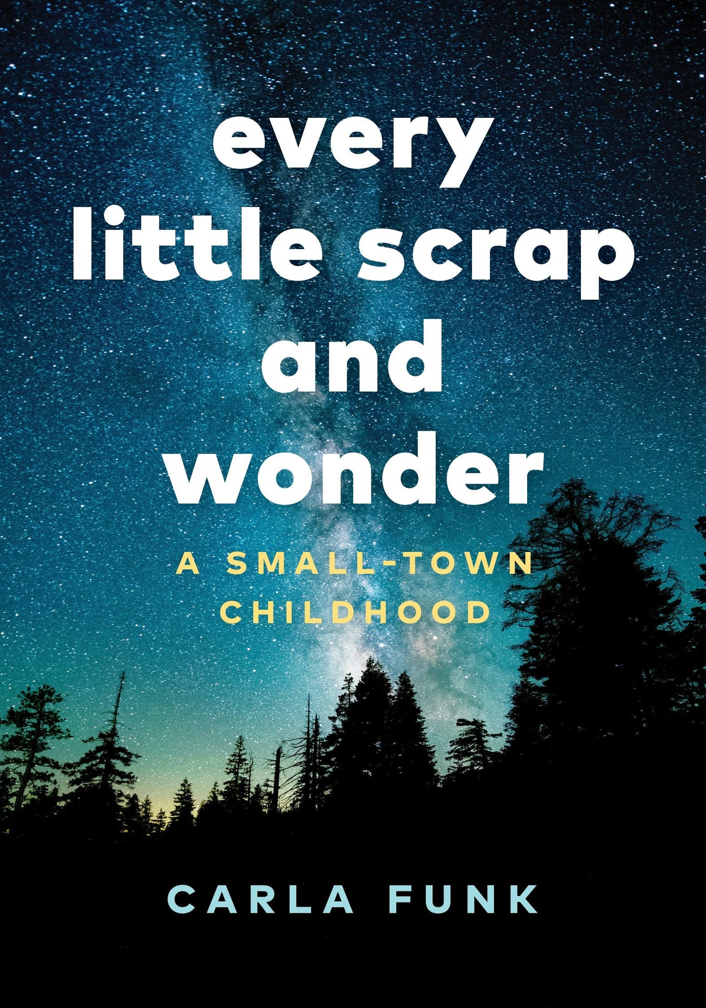 Book cover image for Every Little Scrap and Wonder ISBN: 9781771644679