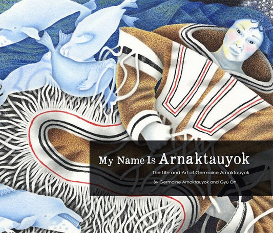 My Name Is Arnaktauyok
