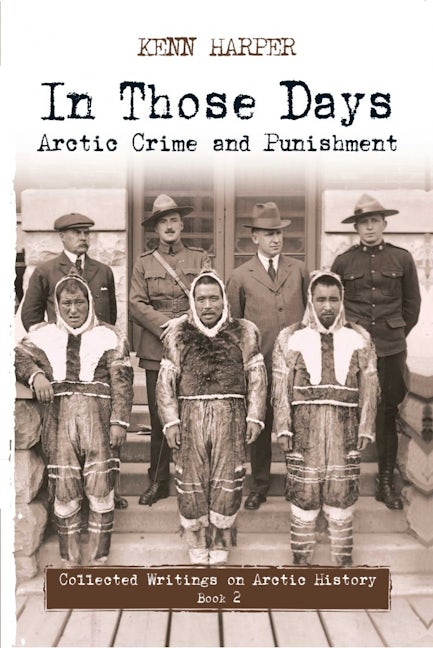 Book cover image for In Those Days: Arctic Crime and Punishment ISBN: 9781772270068
