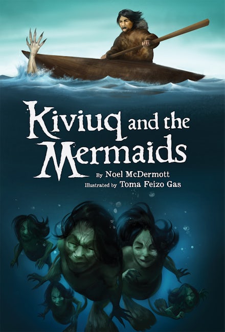 Book cover image for Kiviuq and the Mermaids ISBN: 9781772270822