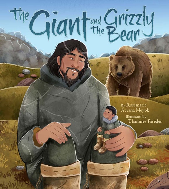 Book cover image for The Giant and the Grizzly Bear ISBN: 9781772275193